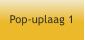 Pop-uplaag 1
